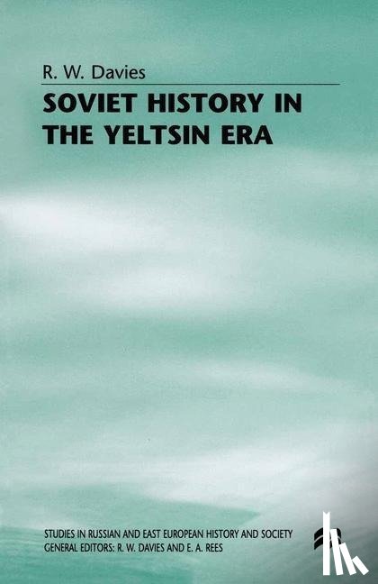 Davies, R. W. - Soviet History in the Yeltsin Era