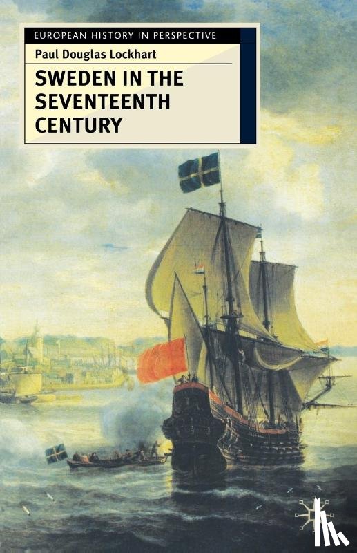 Lockhart, Paul - Sweden in the Seventeenth Century