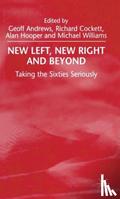  - New Left, New Right and Beyond