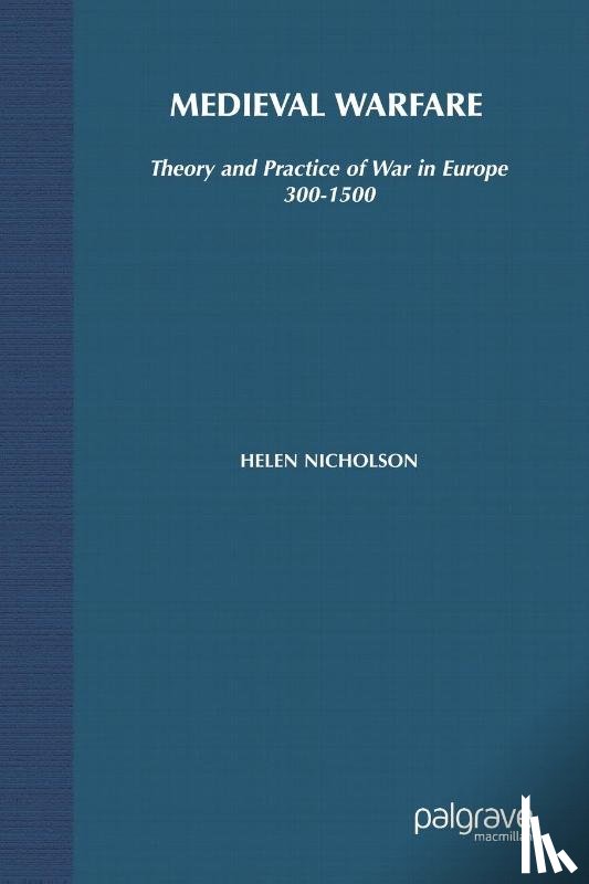Nicholson, Helen J. - Medieval Warfare