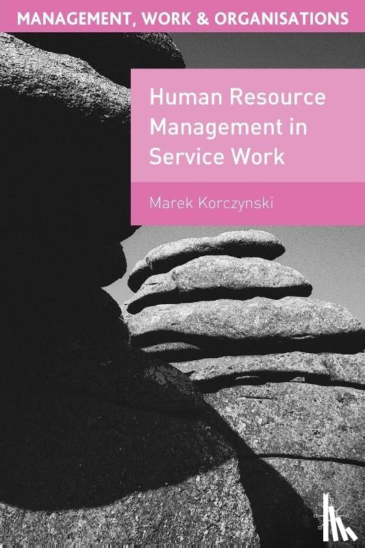 Korczynski, Marek - Human Resource Management in Service Work