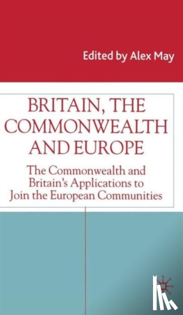 Alex May - Britain, the Commonwealth and Europe