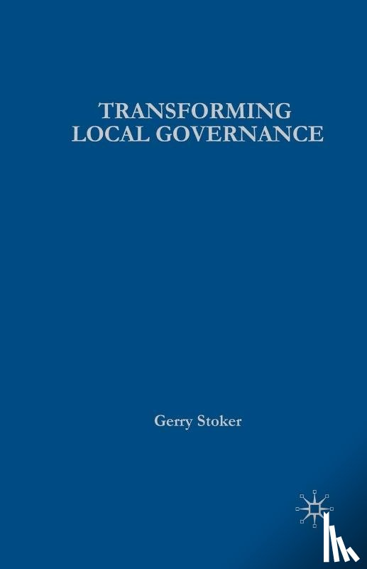 Stoker, Gerry - Transforming Local Governance
