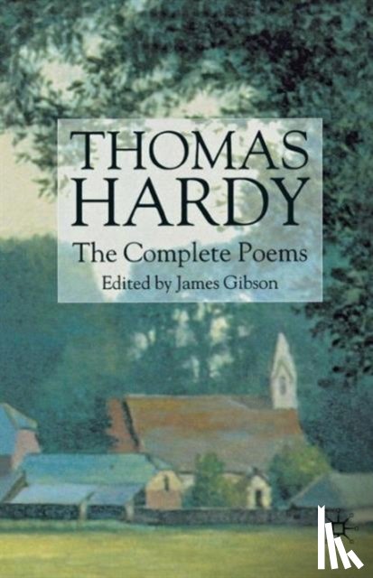 Hardy, T. - Thomas Hardy: The Complete Poems