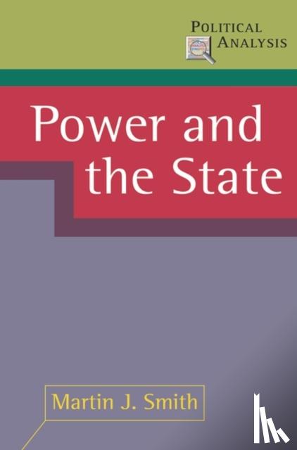 Smith, Martin J. - Power and the State