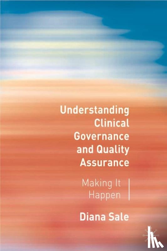 Sale, Diana - Understanding Clinical Governance and Quality Assurance