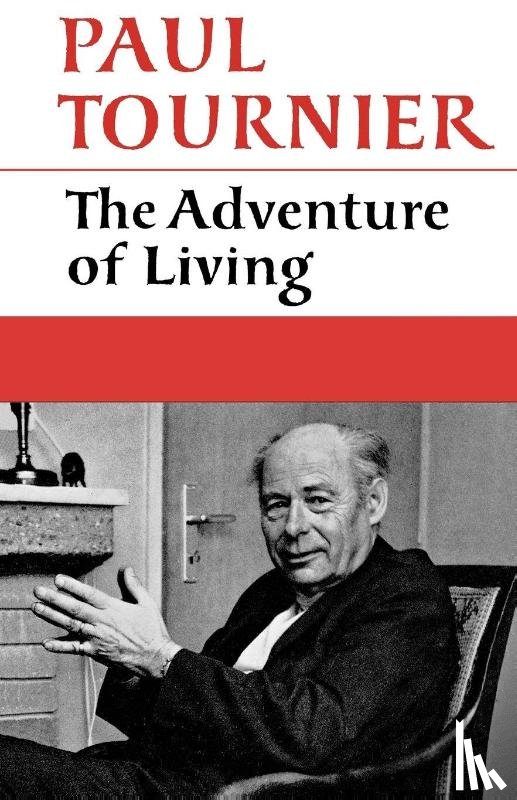 Tournier, Paul - The Adventure of Living