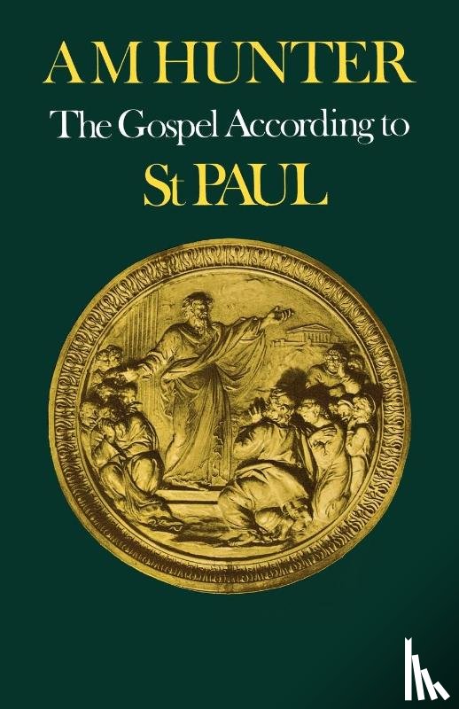 Hunter, Alistair - The Gospel According to St Paul