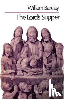 Barclay, William - The Lord's Supper
