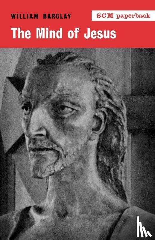 Barclay, William - The Mind of Jesus