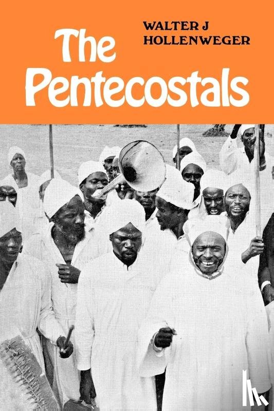 Hollenweger, Walter G. - The Pentecostals
