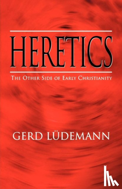 Luedemann, Gerd - Heretics