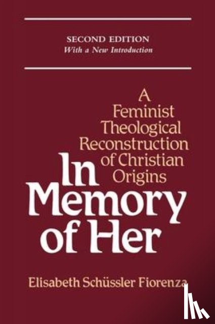 Fiorenza, Elisabeth Schussler - In Memory of Her