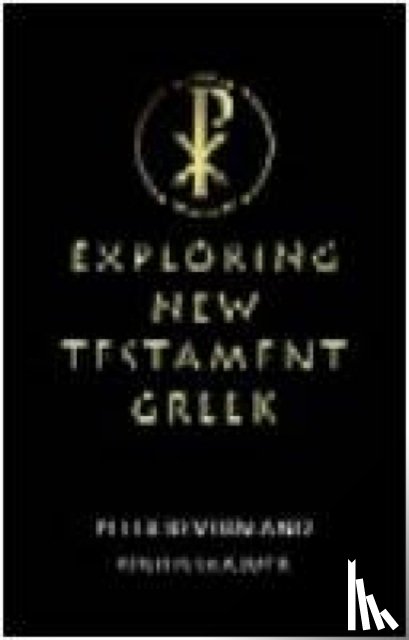 Kevern, Peter, Gooder, Paula - Exploring New Testament Greek