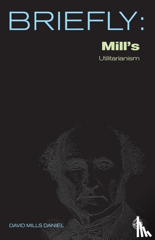 Daniel, David Mills - Mill's Utilitarianism