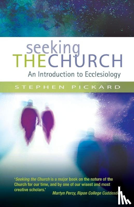 Pickard, Stephen - Seeking the Church