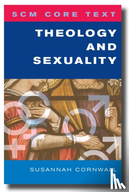 Cornwall, Susannah - SCM Core Text Theology and Sexuality