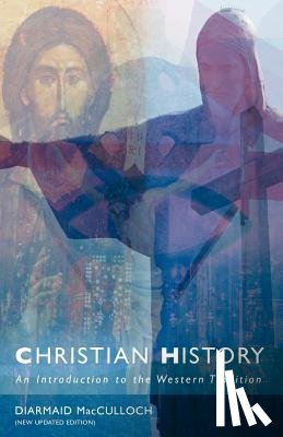 McCulloch, Diarmaid - Christian History