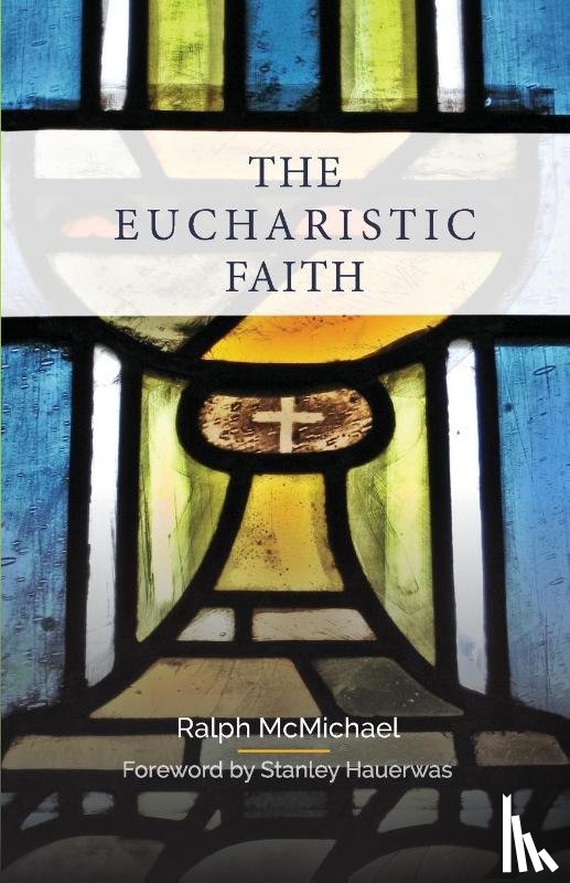 Ralph McMichael - The Eucharistic Faith
