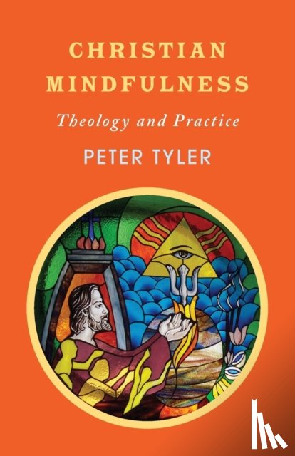 Tyler, Peter - Christian Mindfulness