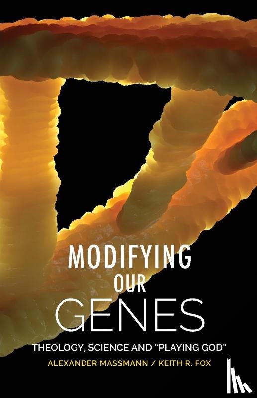 Massmann, Alexander, Fox, Keith R. - Modifying Our Genes
