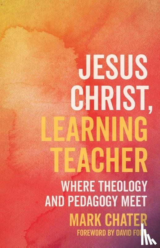 Chater, Mark - Jesus Christ, Learning Teacher