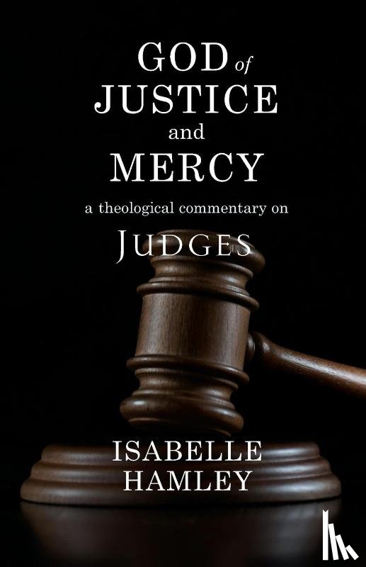 Hamley, Isabelle - God of Justice and Mercy
