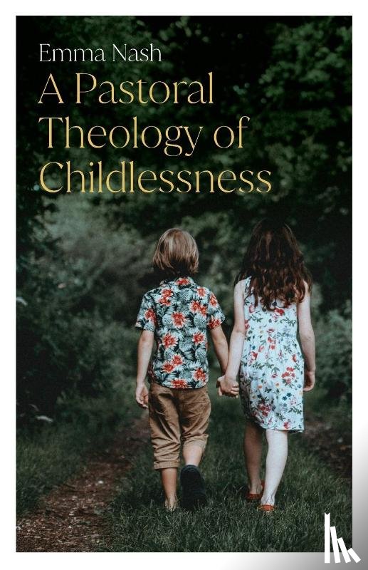 Nash, Emma - A Pastoral Theology of Childlessness