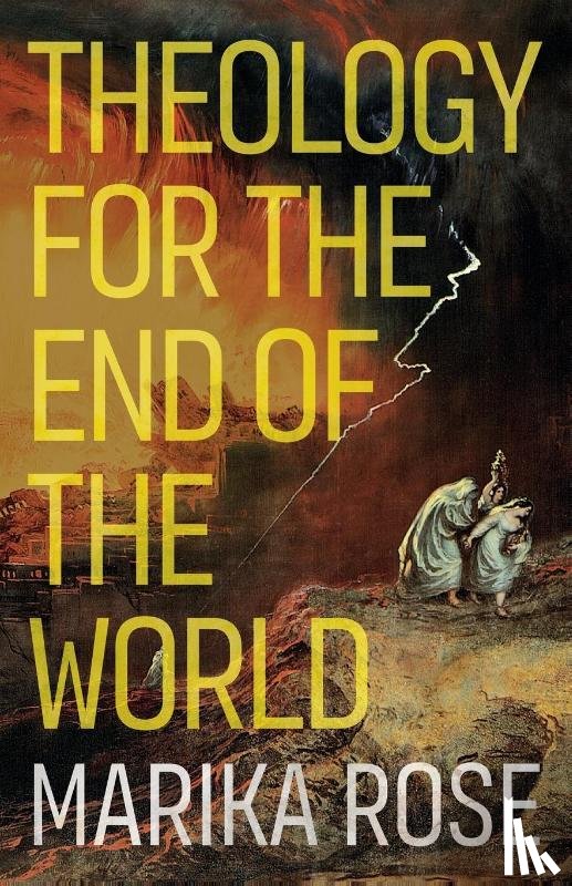 Rose, Marika - Theology for the End of the World