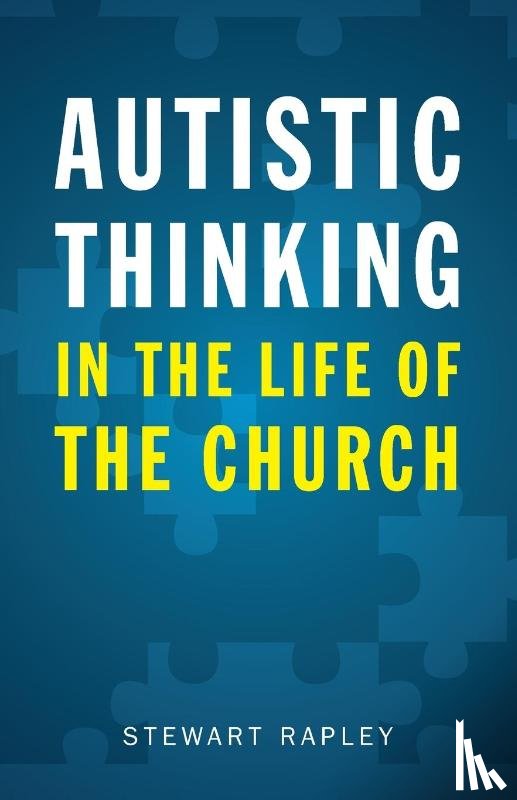 Rapley, Stewart - Autistic Thinking in the Life of the Church