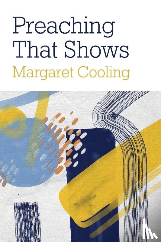 Cooling, Margaret - Preaching that Shows