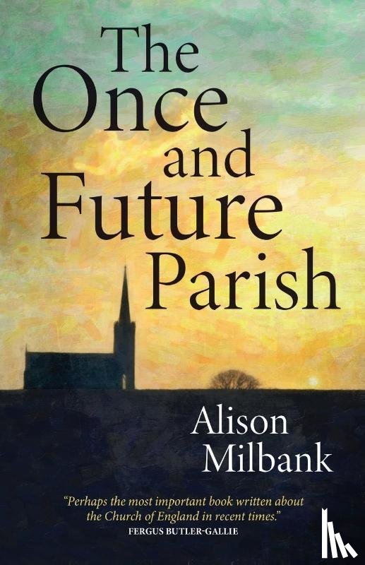 Milbank, Alison - The Once and Future Parish