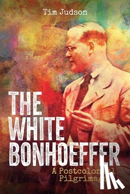 Judson, Tim - The White Bonhoeffer