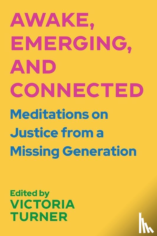  - Awake, Emerging, and Connected