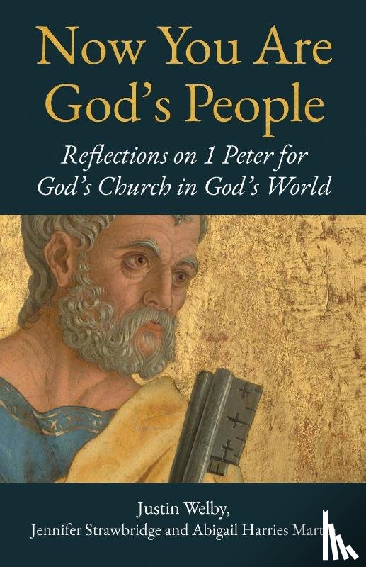 Welby, Most Revd and Rt Hon Justin, Strawbridge, Jennifer, Harries Martin, Abigail - Now You are God’s People
