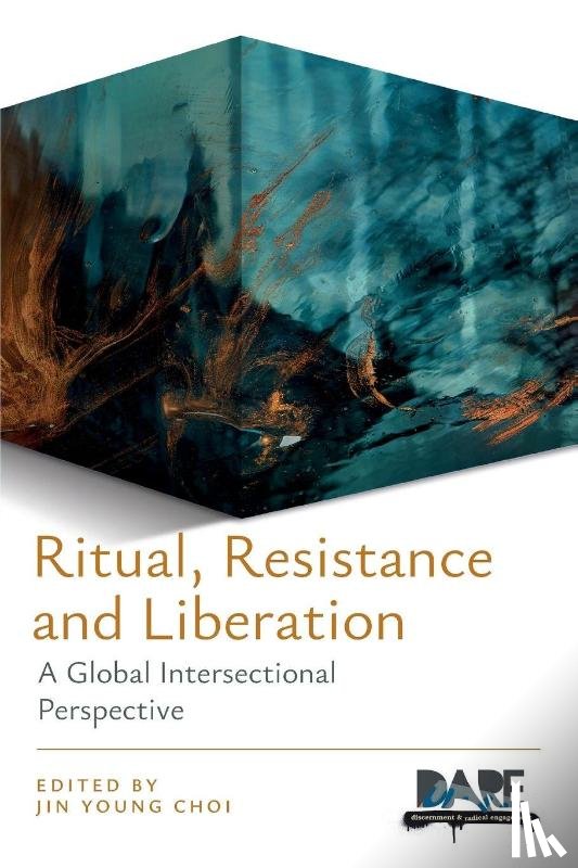 Choi, Jin Young - Ritual, Resistance, and Liberation: A Global Intersectional Perspective