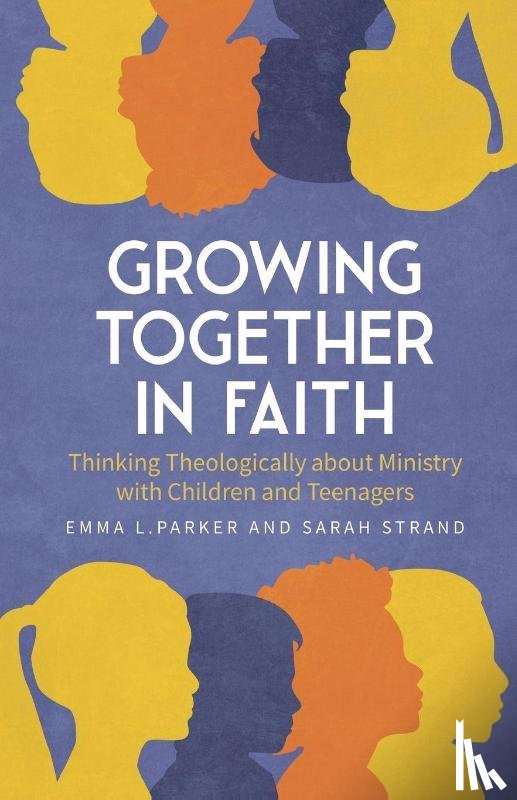 Parker, Emma L., Strand, Sarah - Growing Together in Faith
