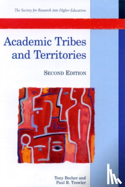 Becher, Tony, Trowler, Paul - Academic Tribes And Territories