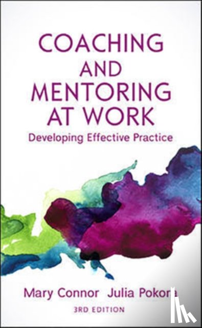 Connor, Mary, Pokora, Julia - Coaching and Mentoring at Work: Developing Effective Practice