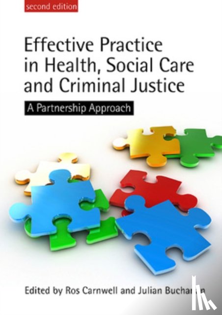 Carnwell, Ros, Buchanan, Julian - Effective Practice in Health, Social Care and Criminal Justice