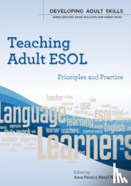 Paton, Anne, Wilkins, Meryl - Teaching Adult ESOL: Principles and Practice