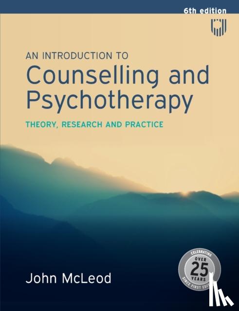 McLeod, John - An Introduction to Counselling and Psychotherapy: Theory, Research and Practice