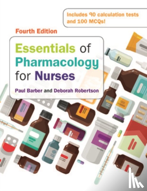 Barber, Paul, Robertson, Deborah - Essentials of Pharmacology for Nurses, 4e