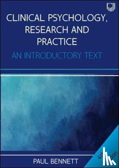 Bennett, Paul - Clinical Psychology, Research and Practice: An Introductory Textbook, 4e