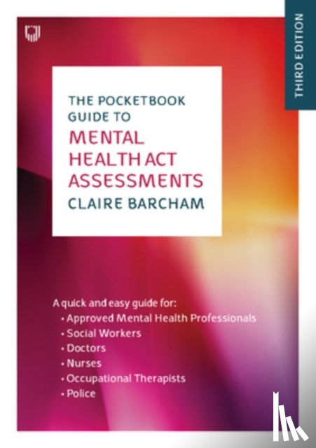Barcham, Claire - The Pocketbook Guide to Mental Health Act Assessments 3e