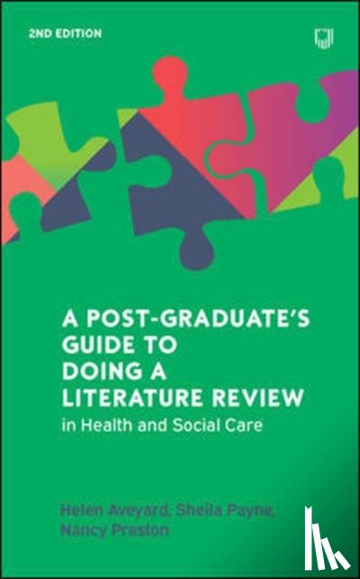 Aveyard, Helen, Payne, Sheila, Preston, Nancy - A Postgraduate's Guide to Doing a Literature Review in Health and Social Care, 2e
