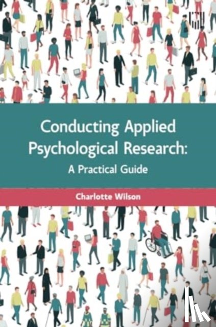 Wilson, Charlotte - Conducting Applied Psychological Research: A Guide for Students and Practitioners