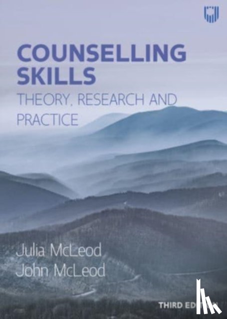 McLeod, John, McLeod, Julia - Counselling Skills: Theory, Research and Practice 3e