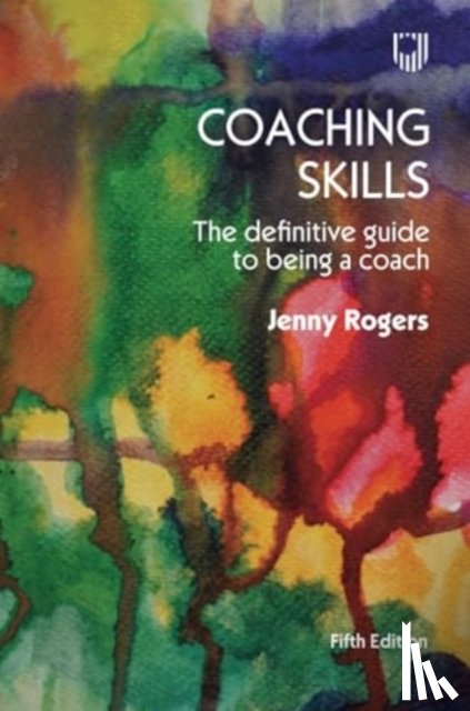 Rogers, Jenny - Coaching Skills: The Definitive Guide to being a Coach 5e