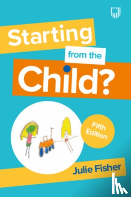 Fisher, Julie - Starting from the Child? Teaching and Learning in the Foundation Stage, 5/e